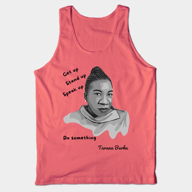 Tarana Burke Portrait and Quote Tank Top by Slightly Unhinged